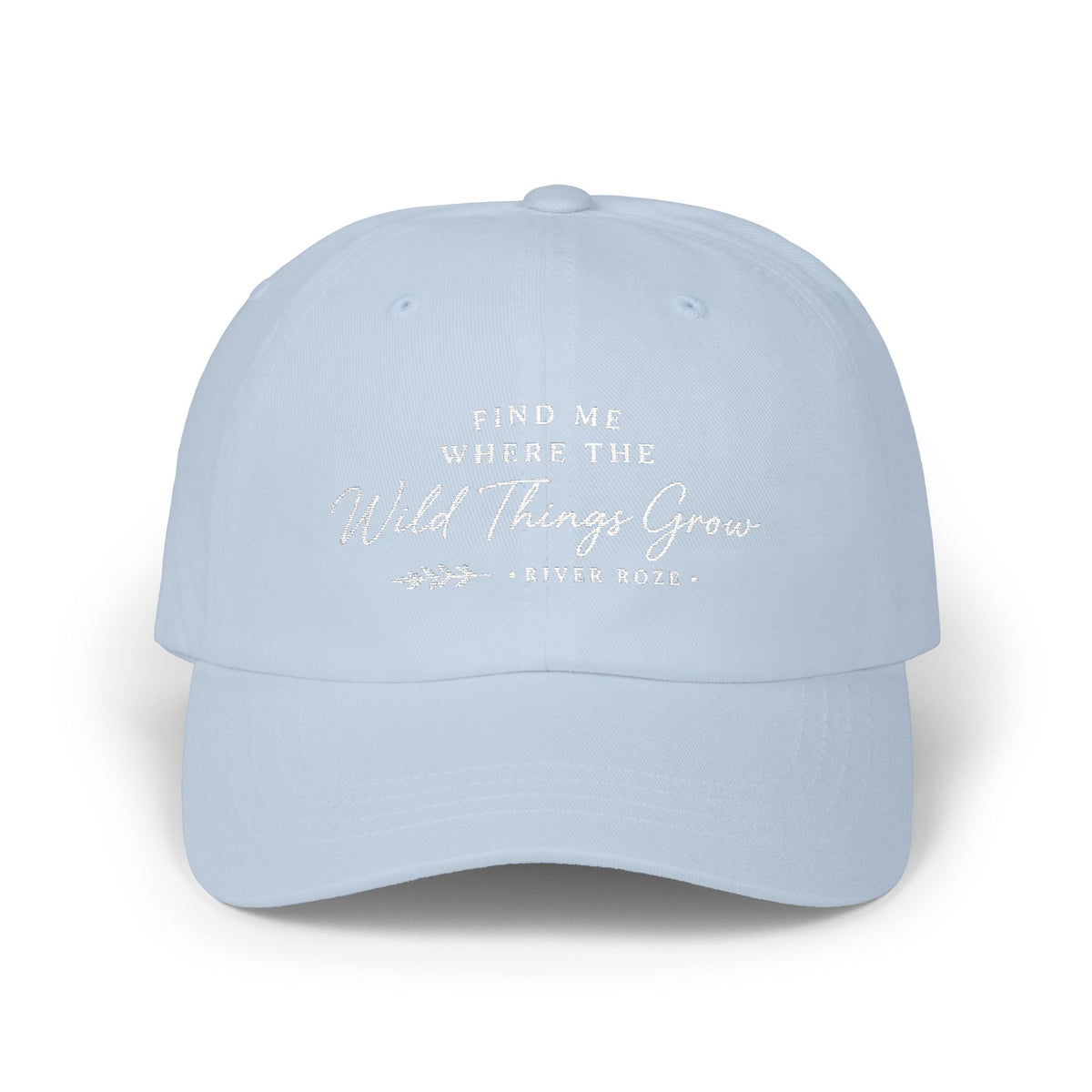 Find Me Where the Wild Things Grow Embroidered Dad Cap – Outdoor Adventure Hat