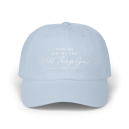 Find Me Where the Wild Things Grow Embroidered Dad Cap – Outdoor Adventure Hat